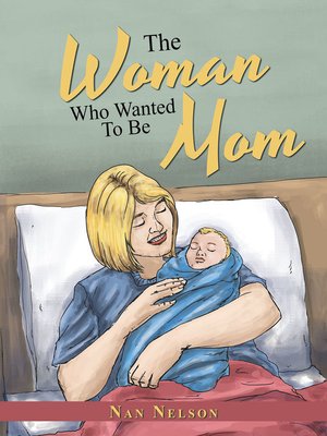 cover image of The Woman Who Wanted to Be Mom